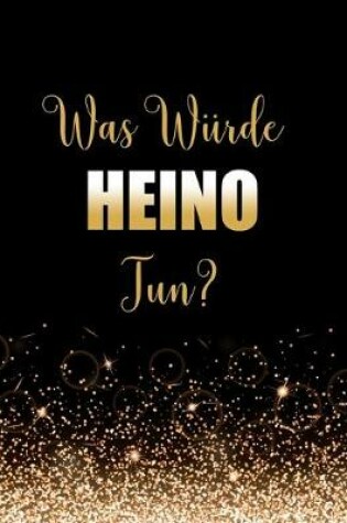 Cover of Was wurde Heino tun?
