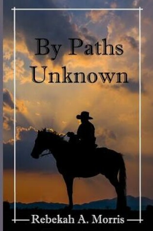 Cover of By Paths Unknown