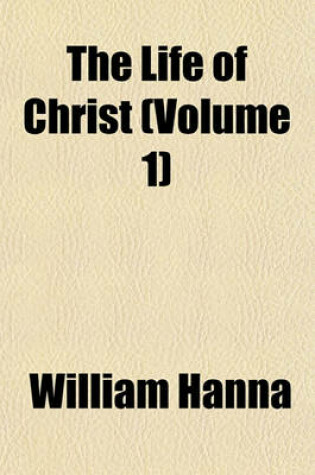 Cover of The Life of Christ (Volume 1)