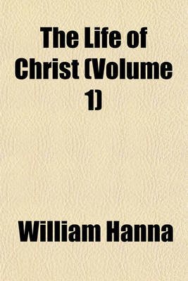 Book cover for The Life of Christ (Volume 1)