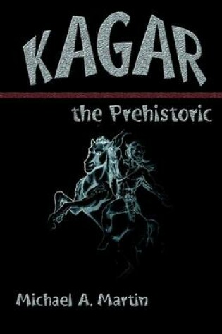 Cover of Kagar the Prehistoric