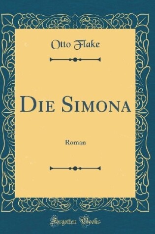 Cover of Die Simona: Roman (Classic Reprint)