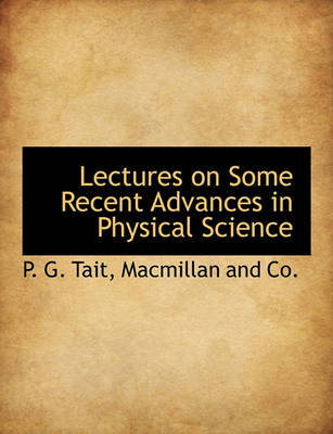 Book cover for Lectures on Some Recent Advances in Physical Science