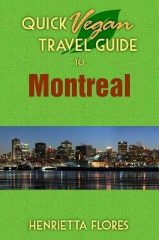 Cover of Quick Vegan Travel Guide to Montreal