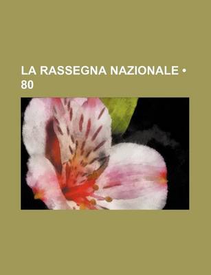 Book cover for La Rassegna Nazionale (80 )