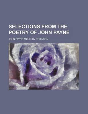 Book cover for Selections from the Poetry of John Payne