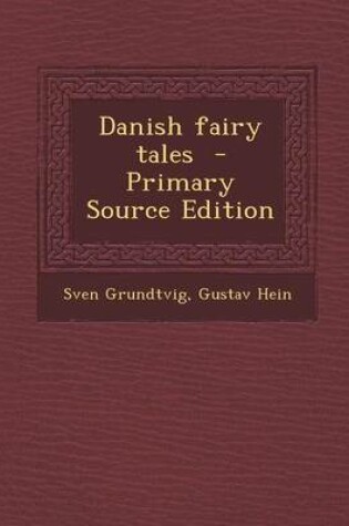 Cover of Danish Fairy Tales - Primary Source Edition