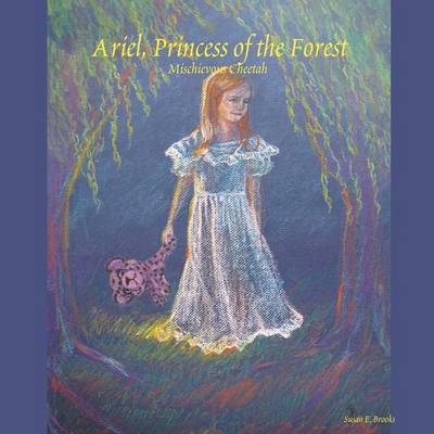 Book cover for Ariel, Princess of the Forest: Mischievous Cheetah