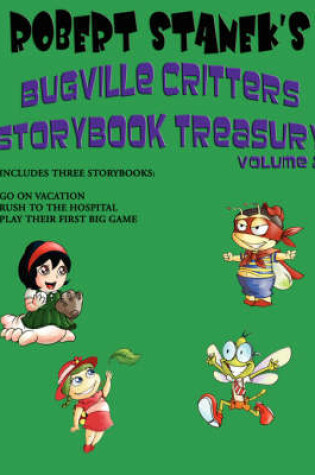 Cover of Robert Stanek's Bugville Critters Storybook Treasury Volume 2