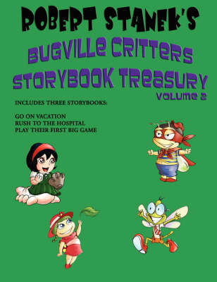 Book cover for Robert Stanek's Bugville Critters Storybook Treasury Volume 2