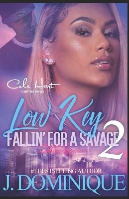 Book cover for Low Key Fallin' For A Savage 2