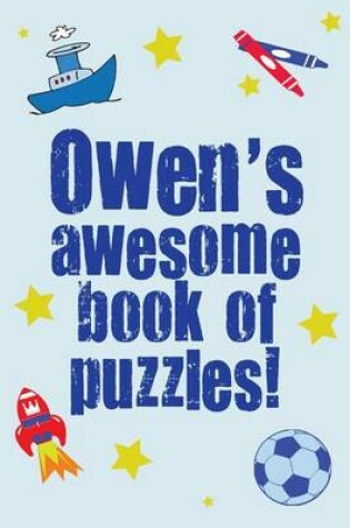 Cover of Owen's Awesome Book Of Puzzles!