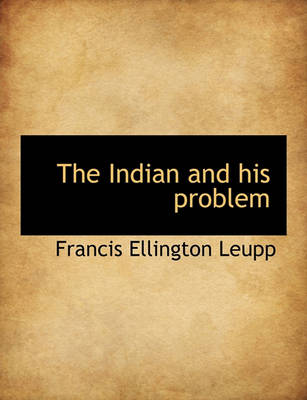 Cover of The Indian and His Problem