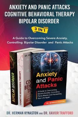 Book cover for Anxiety and Panic Attacks, Cognitive Behavioral Therapy, Bipolar Disorder 3 in 1