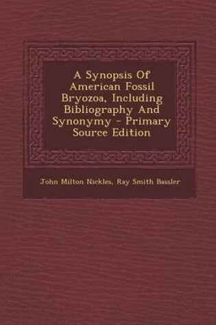 Cover of A Synopsis of American Fossil Bryozoa, Including Bibliography and Synonymy - Primary Source Edition