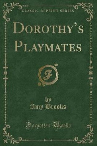 Cover of Dorothys Playmates (Classic Reprint)