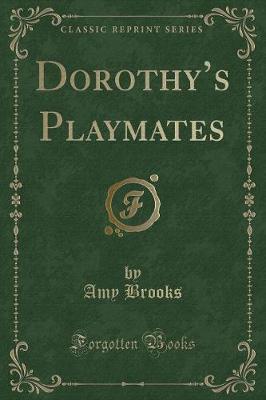 Book cover for Dorothys Playmates (Classic Reprint)