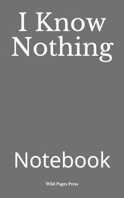 Book cover for I Know Nothing