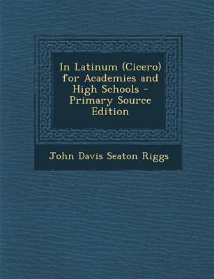 Book cover for In Latinum (Cicero) for Academies and High Schools - Primary Source Edition