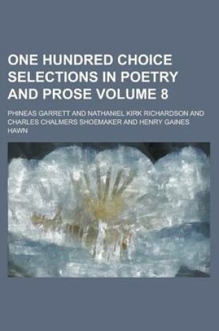 Cover of One Hundred Choice Selections in Poetry and Prose Volume 8