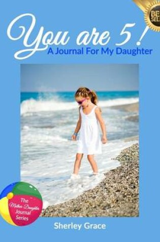Cover of You Are 5! a Journal for My Daughter