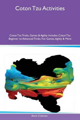 Book cover for Coton Tzu Activities Coton Tzu Tricks, Games & Agility Includes