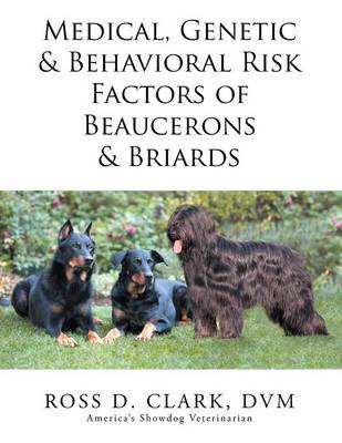 Book cover for Medical, Genetic & Behavioral Risk Factors of Beaucerons & Briards