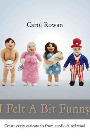 Cover of I Felt a Bit Funny