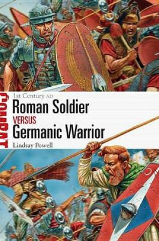 Cover of Roman Soldier Vs Germanic Warrior: 1st Century Ad