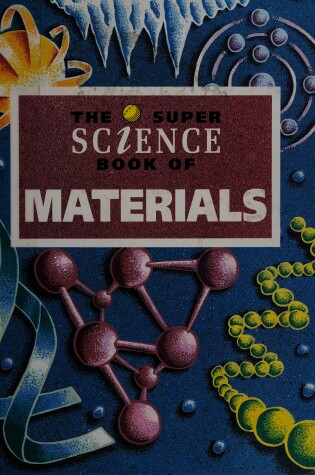 Cover of The Super Science Book Of Materials