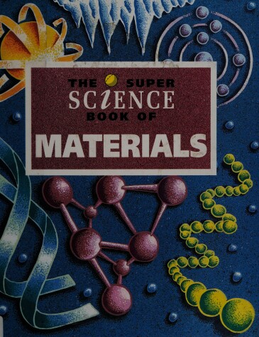 Cover of The Super Science Book Of Materials