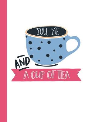 Book cover for You, Me and a Cup of Tea