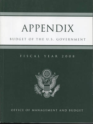 Cover of Appendix, Budget of the United States Government, Fiscal Year 2008