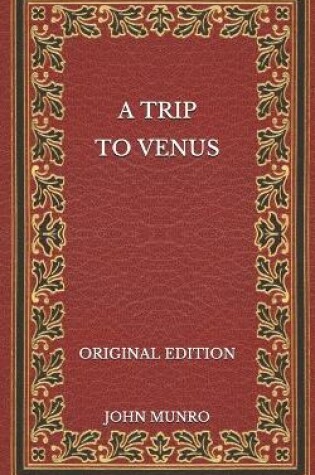 Cover of A Trip to Venus - Original Edition