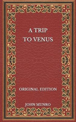 Book cover for A Trip to Venus - Original Edition