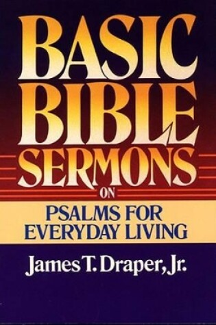 Cover of Basic Bible Sermons on Psalms for Everyday Living