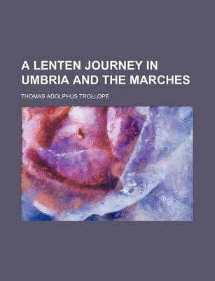 Book cover for A Lenten Journey in Umbria and the Marches