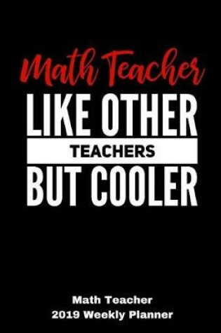 Cover of Math Teacher 2019 Weekly Planner