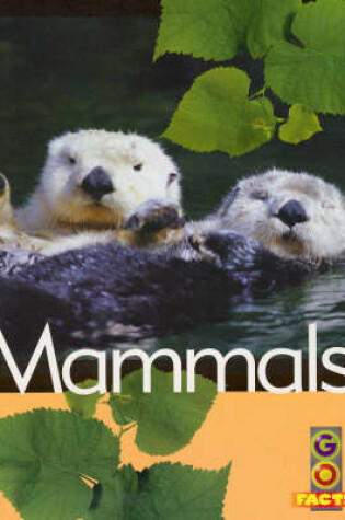 Cover of Mammals (Go Facts Animals)