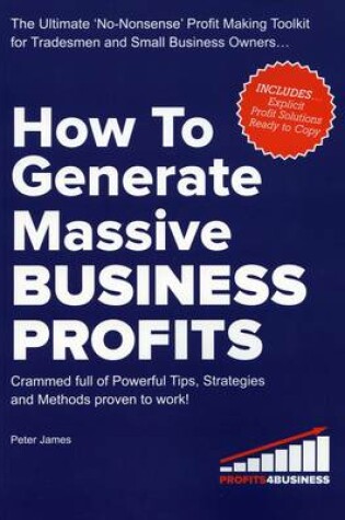 Cover of How to Generate Massive Business Profits