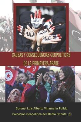 Book cover for Causas y consecuencias geopoliticas de la Primavera Arabe