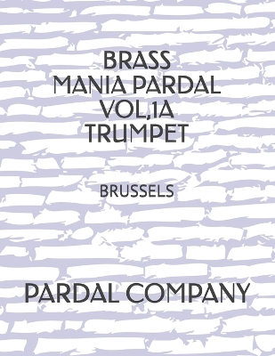 Book cover for Brass Mania Pardal Vol,1a Trumpet