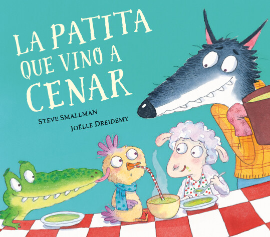 Book cover for La patita que vino a cenar / The Duck Who Came for Dinner