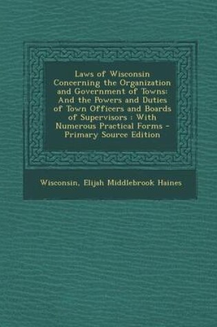 Cover of Laws of Wisconsin Concerning the Organization and Government of Towns