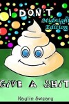 Book cover for I Don't Give A Shit Midnight Edition