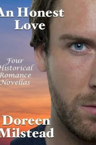 Cover of An Honest Love: Four Historical Romance Novellas