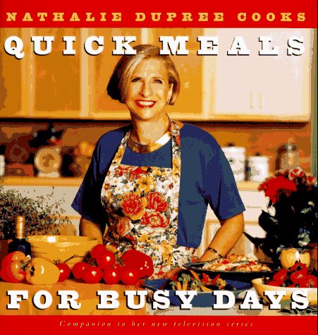 Book cover for Nathalie Dupree Cooks Quick Meals for Busy Days