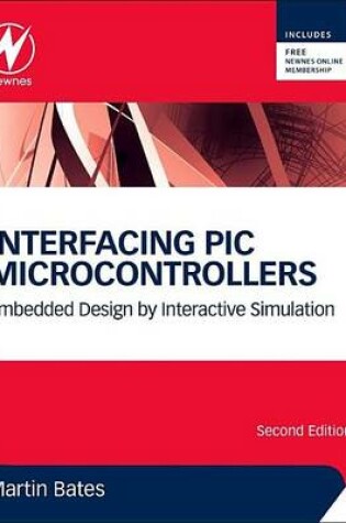 Cover of Interfacing PIC Microcontrollers: Embedded Design by Interactive Simulation