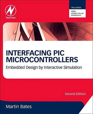 Book cover for Interfacing PIC Microcontrollers: Embedded Design by Interactive Simulation