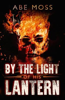 Book cover for By the Light of His Lantern